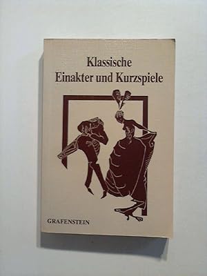 Klassische Einakter und Kurzspiele, Bd.1 : 17 Stücke.