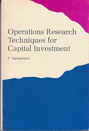 Operations Research Techniques for Capital Investment