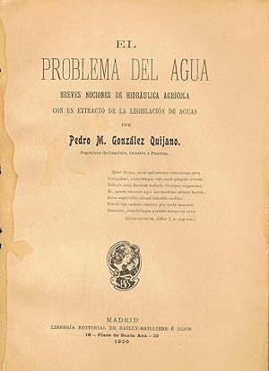 Imagen del vendedor de EL PROBLEMA DEL AGUA. BREVES NOCIONES DE HIDRULICA AGRCOLA CON UN EXTRACTO DE LA LEGISLACIN DE AGUAS. El Agua en la Naturaleza * La lucha por el agua * La defensa contra el Agua * Poltica Hidrulica a la venta por Librera Torren de Rueda