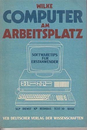 Bild des Verkufers fr Computer am Arbeitsplatz. Softwaretips fr Erstanwender zum Verkauf von Antiquariat Jterbook, Inh. H. Schulze