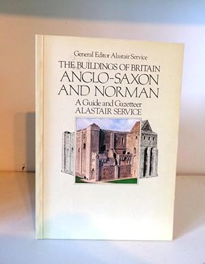 Seller image for The Buildings of Britain: Anglo-Saxon and Norman, A Guide and Gazetteer for sale by BRIMSTONES