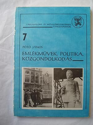 Emlékmuvek, politika, közgondolkodás : Budapest köztéri emlékmuvei, 1945-1949 : így épült a Sztál...