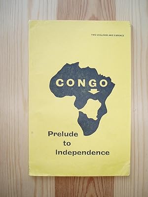 Bild des Verkufers fr Congo: Prelude to Independence zum Verkauf von Expatriate Bookshop of Denmark