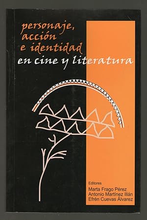 Imagen del vendedor de PERSONAJE, ACCION E IDENTIDAD EN CINE Y LITERATURA a la venta por Libreria Bibliomania