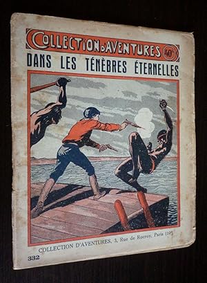 Seller image for Dans les tnbres ternelles (Collection d'Aventures, n332) for sale by Abraxas-libris