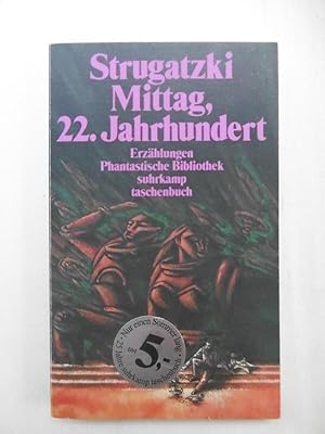 Mittag, 22.Jahrhundert. Erzählungen. (Zusammengestellt von Erik Simon. Aus dem Russischen von Alj...