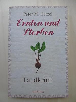 Bild des Verkufers fr Ernten und Sterben. Landkrimi. zum Verkauf von Antiquariat Steinwedel