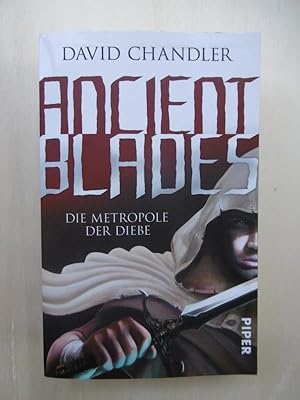 Acient Blades: Die Metropole der Diebe. (Aus dem Amerikanischen von Andreas Decker).