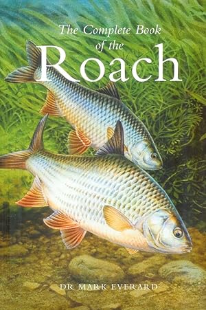Bild des Verkufers fr THE COMPLETE BOOK OF THE ROACH. By Dr Mark Everard. zum Verkauf von Coch-y-Bonddu Books Ltd
