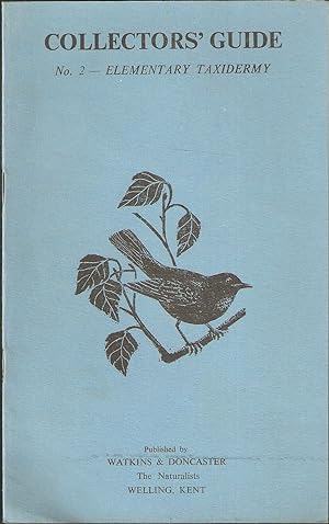 Image du vendeur pour ELEMENTARY TAXIDERMY. By Richard L.E. Ford. Collectors' Guide No. 2. mis en vente par Coch-y-Bonddu Books Ltd