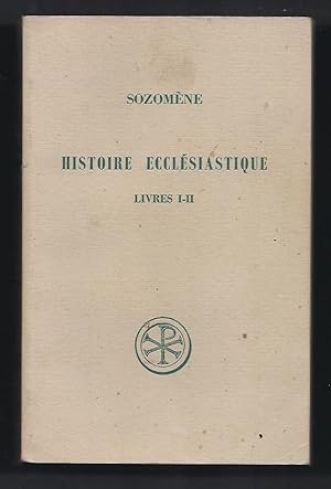 Seller image for Histoire Ecclsiastique. Livres I-II et Livres III-IV for sale by Librairie Aubry