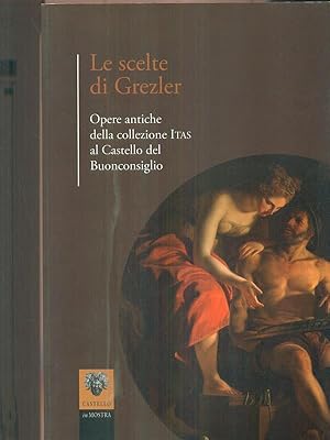 Seller image for Le scelte di Grezler for sale by Librodifaccia