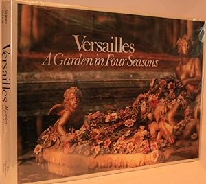 Seller image for Versailles: A Garden in Four Seasons for sale by The Book Collector, Inc. ABAA, ILAB