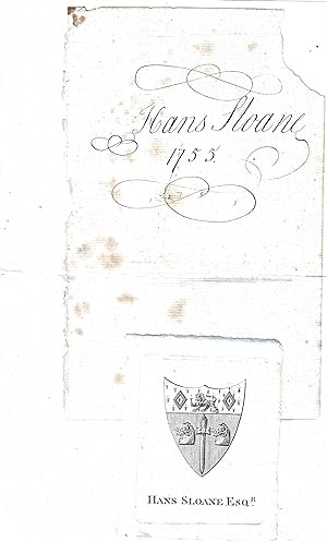 Seller image for [ Hans Sloane, MP, of South Stoneham, Hampshire. ] Armorial Bookplate of 'HANS SLOANE ESQR.', with his Autograph Signature on the flyleaf of a book. for sale by Richard M. Ford Ltd