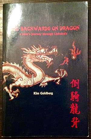 Seller image for Ride Backwards On Dragon: A Poet's Journey Through Liuhebafa (Signed Copy) for sale by The Poet's Pulpit