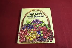 Seller image for EIN KORB VOLL BEEREN. Erkennen, sammeln, zubereiten for sale by INFINIBU KG