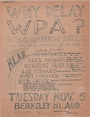 Why Delay WPA ; Scab or Union Rates  How Can Large Families live on WPA