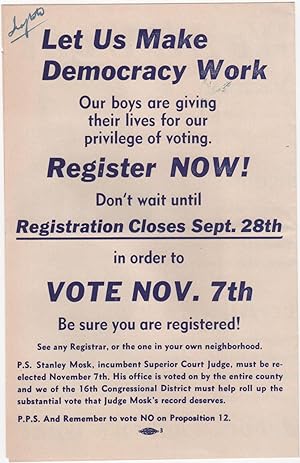 Let Us Make Democracy Work; Our boys are giving their lives for the privilege of voting. Register...