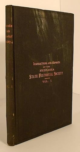 Bild des Verkufers fr Transactions and Reports of the Nebraska State Historical Society. Vol. 1 zum Verkauf von Yesterday's Gallery, ABAA