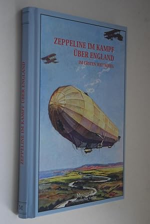 Bild des Verkufers fr Zeppeline im Kampf ber England. Historische Bibliothek zum Verkauf von Antiquariat Biebusch
