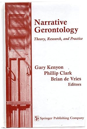 Imagen del vendedor de Narrative Gerontology: Theory, Research, and Practice a la venta por Attic Books (ABAC, ILAB)