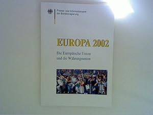 Bild des Verkufers fr Europa 2002. Die Europische Union und die Whrungsunion. zum Verkauf von ANTIQUARIAT FRDEBUCH Inh.Michael Simon