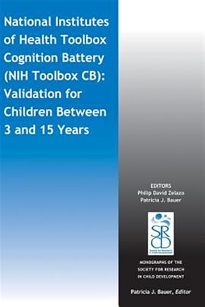Imagen del vendedor de National Institutes of Health Toolbox Cognition Battery : Validation for Children Between 3 and 15 Years a la venta por GreatBookPrices