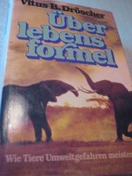 Seller image for berlebensformel Wie Tiere Umweltgefahren meistern for sale by Alte Bcherwelt