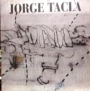 Jorge Tacla ( Catálogo ). Editor Alberto Ibarra Dorado