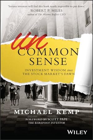 Imagen del vendedor de Uncommon Sense : Investment Wisdom Since the Stock Market's Dawn a la venta por GreatBookPrices