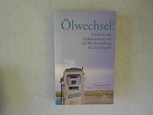 Bild des Verkufers fr lwechsel! : das Ende des Erdlzeitalters und die Weichenstellung fr die Zukunft. [hrsg. von Global Challenges Network]. Von. / dtv ; 24321 : Premium zum Verkauf von Antiquariat Bookfarm