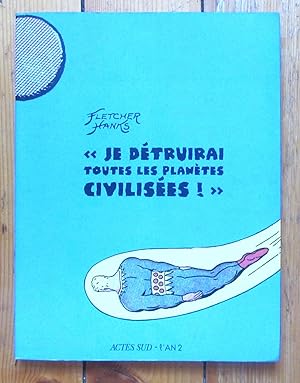 Seller image for "Je dtruirai toutes les plantes civilises !" for sale by La Bergerie