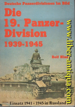 Image du vendeur pour Die 19. Panzer-Division -- Bewaffnung - Einstze - Mnner - Einsatz 1941 - 1945 in Ruland mis en vente par Antiquariat Liber Antiqua