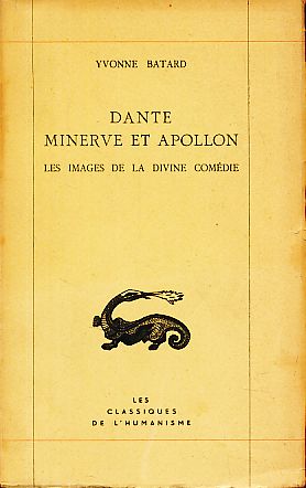 Seller image for Dante, Minerve et Apollon. Les images de la Divine comdie. for sale by Fundus-Online GbR Borkert Schwarz Zerfa