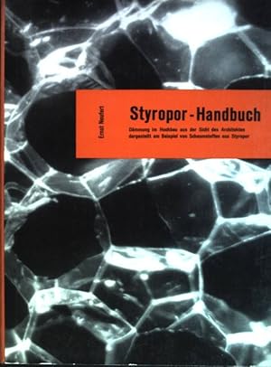 Image du vendeur pour Styropor - Handbuch: Dmmung im Hochbau aus der Sicht des Architektur dargestellt am Beispiel von Schaumstoffen aus Styropor mis en vente par books4less (Versandantiquariat Petra Gros GmbH & Co. KG)