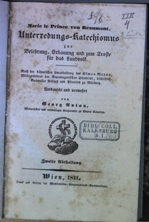 Imagen del vendedor de Unterredungs-Katechismus zur Belehrung, Erbauung und zum Troste fr das Landvolk: ZWEITE ABTHEILUNG. Nach der boehmischen Umarbeitung des Simon Wrana, Mitbegruenders der Nepomuzenischen Haereditaet, bischoeflich. Budweiser Notars und Pfarrers zu Mirowitz. Verdeutscht und vermehrt von Georg Anton; a la venta por books4less (Versandantiquariat Petra Gros GmbH & Co. KG)