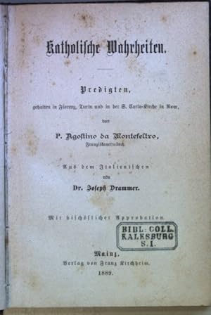 Image du vendeur pour Katholische Wahrheiten: Predigten gehalten in Florenz, Turin und in der St. Carlo-Kirche in Rom. mis en vente par books4less (Versandantiquariat Petra Gros GmbH & Co. KG)