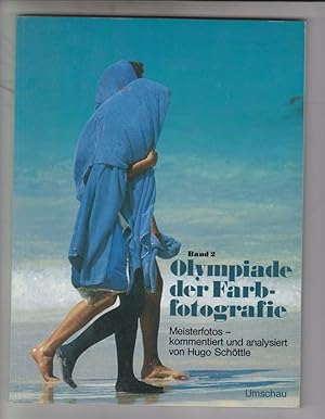 Bild des Verkufers fr Olympiade der Farbfotografie. Band II. Meisterfotos kommentiert und analysiert von Hugo Schttle. zum Verkauf von Allguer Online Antiquariat