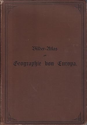 Seller image for Bilder-Atlas zur Geographie von Europa. Mit beschreibendem Text. for sale by Antiquariat Krikl