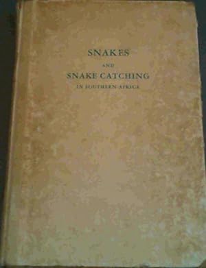 Seller image for Snakes and Snake Catching in Southern Africa for sale by Chapter 1