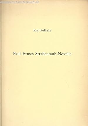 Bild des Verkufers fr Paul Ernsts Strassenraub- Novelle. zum Verkauf von Antiquariat-Plate
