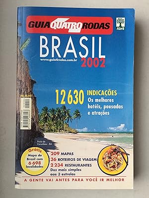 Guia Brasil Quatro Rodas 2002 : 12630 Inidicacoes Os melhores hoteis, pousadas e atracoes. 209 ma...