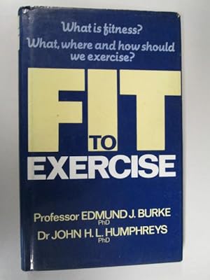 Image du vendeur pour Fit to Exercise mis en vente par Goldstone Rare Books