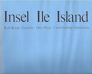 Bild des Verkäufers für Insel - Ile - Island - Rold Bongs Gedicht - Otto Piene 3 mehrfarbige Siebdrucke zum Verkauf von °ART...on paper - 20th Century Art Books
