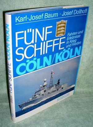 Seller image for Fnf Schiffe Cln/Kln. Fahrten u. Erlebnisse in Krieg u. Frieden. for sale by Antiquariat  Lwenstein
