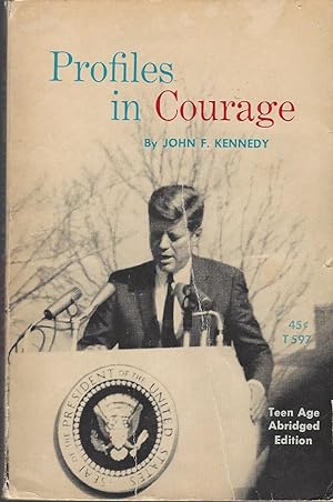 Profiles In Courage ( Teen Age Abridged Edition )