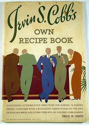 Seller image for Irvin S. Cobb's Own Recipe Book [Cocktails] for sale by Babylon Revisited Rare Books