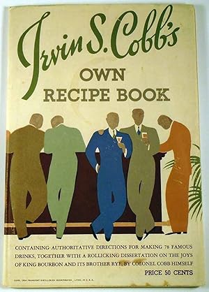 Seller image for Irvin S. Cobb's Own Recipe Book [Cocktails] for sale by Babylon Revisited Rare Books