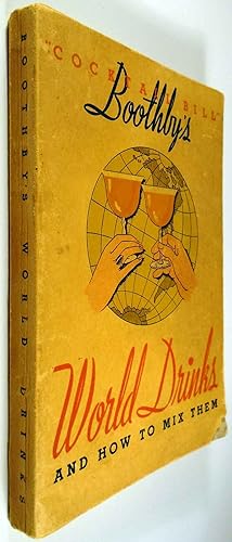 Immagine del venditore per Cocktail Bill' Boothby's World Drinks and How to Prepare Them venduto da Babylon Revisited Rare Books