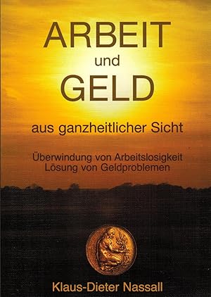 Seller image for Arbeit und Geld aus ganzheitlicher Sicht for sale by Paderbuch e.Kfm. Inh. Ralf R. Eichmann